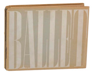 Item #198991 Ballet. Alexey BRODOVITCH, Edwin Denby