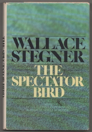 Item #198998 The Spectator Bird. Wallace STEGNER