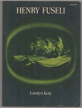 Item #199099 Henry Fuseli. Henry FUSELI, Carolyn Keay