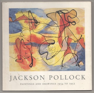 Item #199182 Jackson Pollock Paintings and Drawings 1934 to 1952. Jackson POLLOCK, Alan Bowness