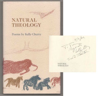 Item #199188 Natural Theology (Signed First Edition). Kelly CHERRY