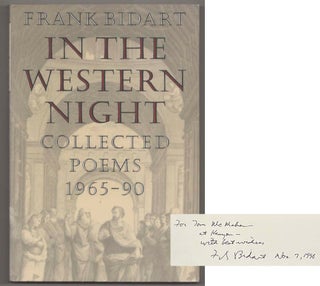 Item #199191 In The Western Night: Collected Poems 1965-90 (Signed First Edition). Frank BIDART