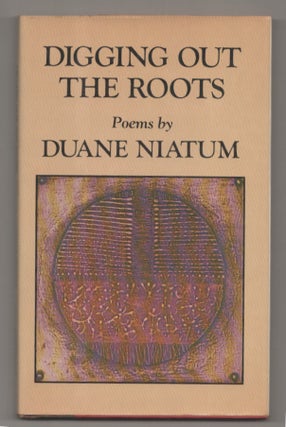 Item #199195 Digging Out The Roots. Duane NIATUM