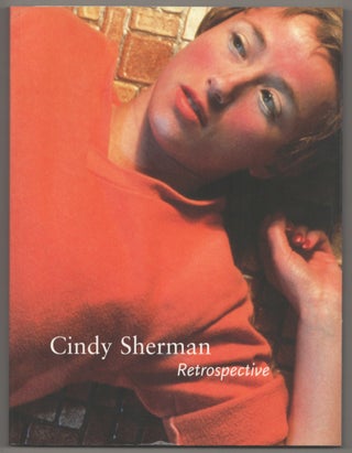 Item #199207 Cindy Sherman: Retrospective. Cindy SHERMAN, Amanda Cruz, Elizabeth A. T....