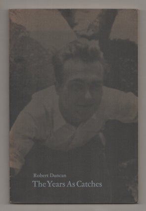 Item #199220 The Years as Catches. Robert DUNCAN