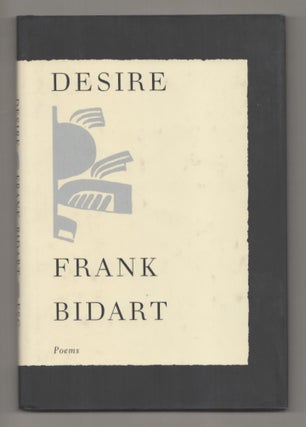 Item #199221 Desire. Frank BIDART