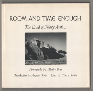 Item #199225 Room and Time Enough. Morley BAER, Mary Austin