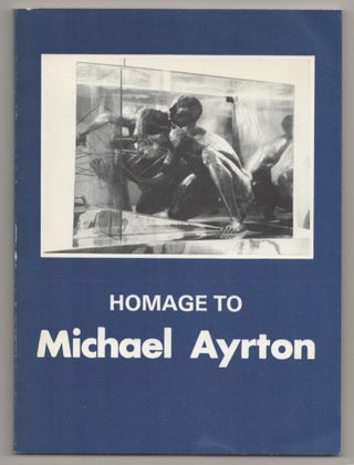 Item #199233 Homage to Michael Ayrton, 1921 - 1975. Michael AYRTON, R. Stanley Johnson
