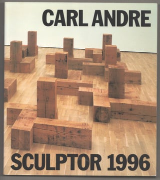 Item #199261 Carl Andre Sculptor 1996: Krefeld at Home, Wolfsburg at Large. Carl ANDRE