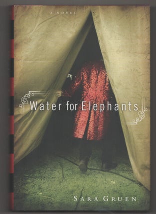 Item #199263 Water For Elephants. Sara GRUEN