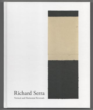 Item #199274 Richard Serra: Vertical and Horizontal Reversals. Richard SERRA, Gordon Hughes