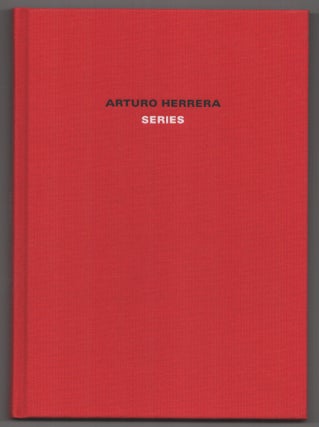 Item #199276 Arturo Herrera: Series. Arturo HERRERA, David Schutter, Jens Asthoff, John Corbett