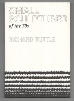 Item #199280 Small Sculptures of the 70s. Richard TUTTLE