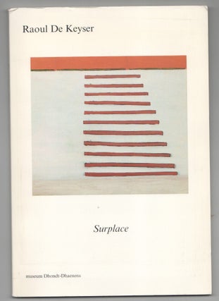 Item #199289 Raoul de Keyser: Surplace. Raoul DE KEYSER, Edith Doove