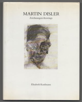 Item #199300 Martin Disler: Zeichnungen / Drawings 1980 - 1988. Martin DISLER
