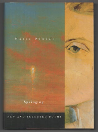 Item #199307 Springing: New and Selected Poems. Marie PONSOT