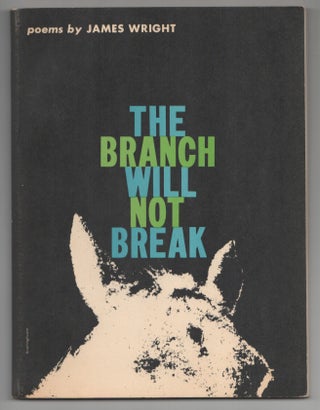 Item #199310 The Branch Will Not Break. James WRIGHT