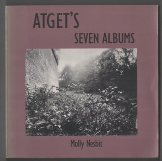 Item #199335 Atget's Seven Albums. Molly - Eugene Atget NESBIT