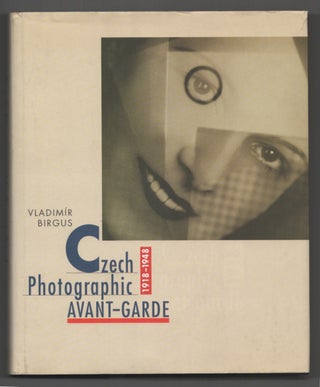 Item #199336 Czech Photographic Avant-Garde 1918 - 1948. Vladimir BIRGUS, Jan Mlcoch, Iva...