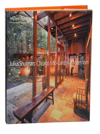 Item #199418 Julius Shulman: Chicago Midcentury Modernism. Julius SHULMAN, Gary Gand