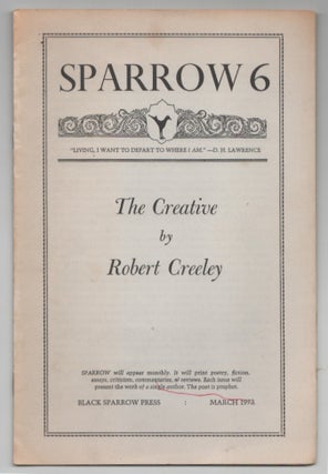 Item #199430 Sparrow 6: The Creative. Robert CREELEY