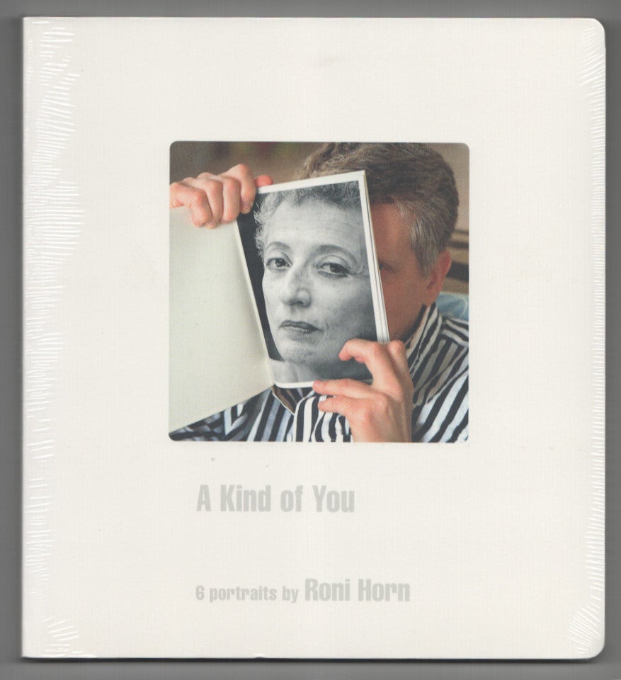 A kind of you : 6 portraits by Roni Horn A Kind of You | Roni HORN