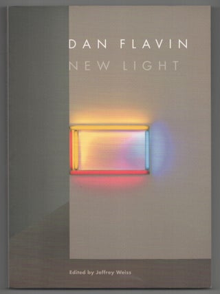 Item #199553 Dan Flavin: New Light. Dan FLAVIN, Anne M. Wagner, Alex Potts, Jeremy...