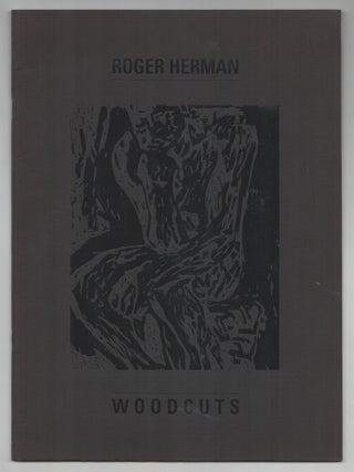 Item #199569 Roger Herman: Woodcuts. Roger HERMAN, Andreas Liss
