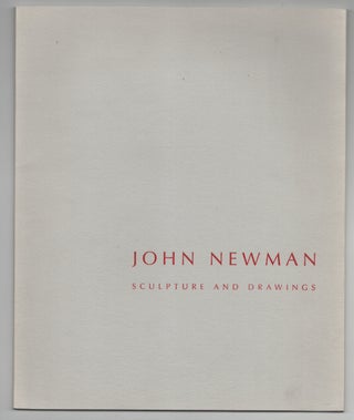 Item #199571 John Newman: Sculpture and Drawings. John NEWMAN