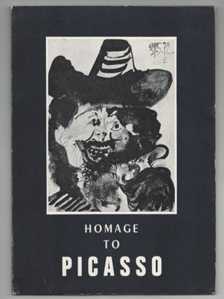 Item #199631 Homage to Picasso: Fifty-Two Drawings, Watercolors and Pastels 1900 - 1972....