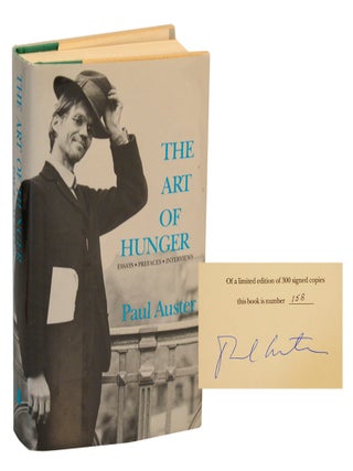 Item #199671 The Art of Hunger: Essays, Prefaces, Interviews (Signed Limited Edition). Paul...
