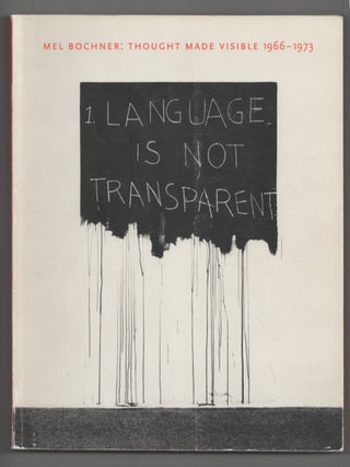 Item #199767 Mel Bochner: Thought Made Visible 1966 - 1973. Mel BOCHNER, Rosalind E. Krauss,...