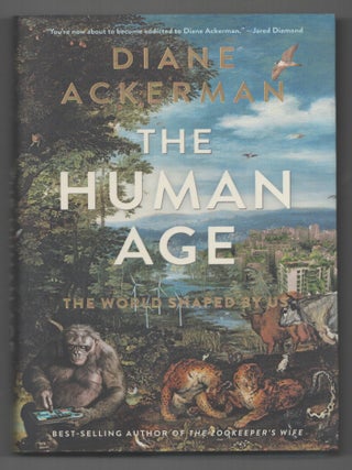 Item #199780 The Human Age. Diane ACKERMAN
