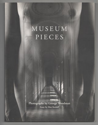 Item #199793 Museum Pieces. George WOODMAN, Max Kozloff