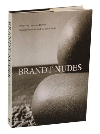 Item #199811 Brandt Nudes: A New Perspective. Bill BRANDT, Lawrence Durrell, Mark Haworth-Booth