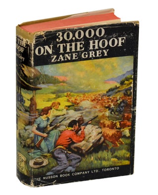 Item #199829 30,000 On The Hoof. Zane GREY