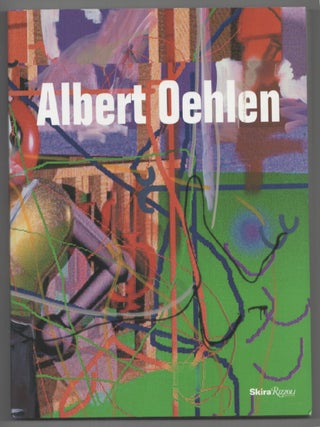 Item #199889 Albert Oehlen: Home and Garden. Albert OEHLEN, Mark Godfred, Niels Olsen, Fredi...