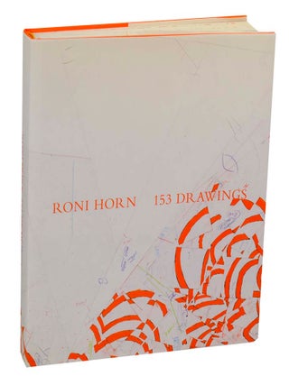 Item #199941 Roni Horn: 153 Drawings. Roni HORN, Briony Fer, Tacita Dean