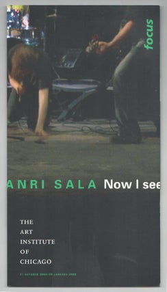 Item #200017 Anri Sala: Now I See. Anri SALA, James Rondeau