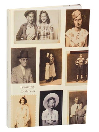 Item #200114 Becoming Disfarmer. Mike DISFARMER, Gil Blank, Chelsea Spengemann, Tanya Sheehan
