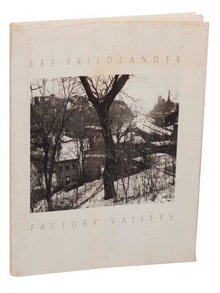 Item #200143 Factory Valleys: Ohio and Pennsylvania. Lee FRIEDLANDER