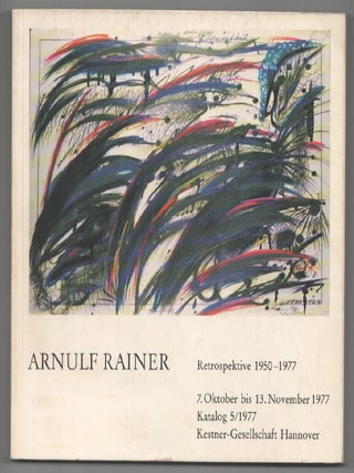 Item #200239 Arnulf Rainer: Retrospektive 1950 - 1977. Arnulf RAINER