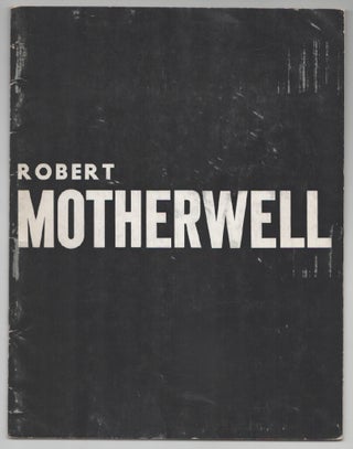 Item #200245 Robert Motherwell: Recent Paintings and Collages. Robert MOTHERWELL