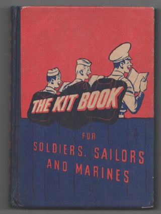 Item #200270 The Kit Book: For Soldiers, Sailors and Marines. J. D SALINGER, R M. Barrows E....