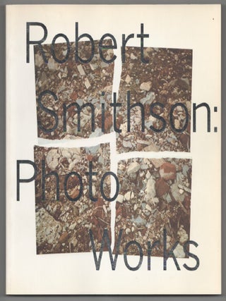 Item #200469 Robert Smithson: Photo Works. Robert A. SOBIESZEK, Robert Smithson