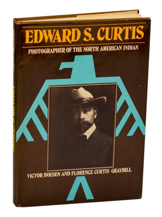 Item #200868 Edward S. Curtis: Photographer of the North American Indian. Edward S. CURTIS,...