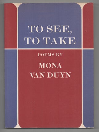 Item #200909 To See, To Take. Mona VAN DUYN