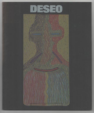 Item #200994 Deseo: An Adventure, with an Essay by Carter Ratcliff and an Autobiography by...