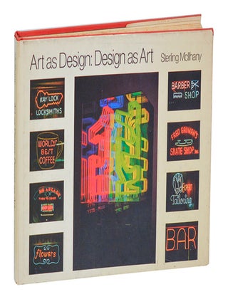 Item #201083 Art as Design: Design as Art A Contemporary Guide. Sterling McILHANY