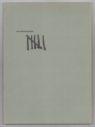 Item #201115 Six Photographers An Exhibition of Contemporary Photography. Harry CALLAHAN,...